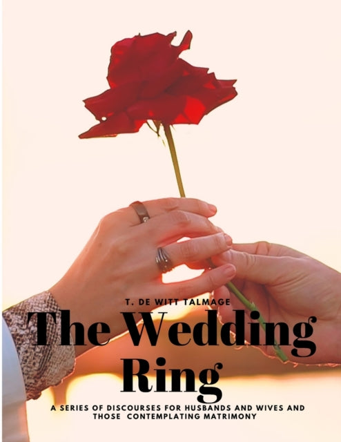 T. De Witt Talmage - Wedding Ring - A Series of Discourses for Husband