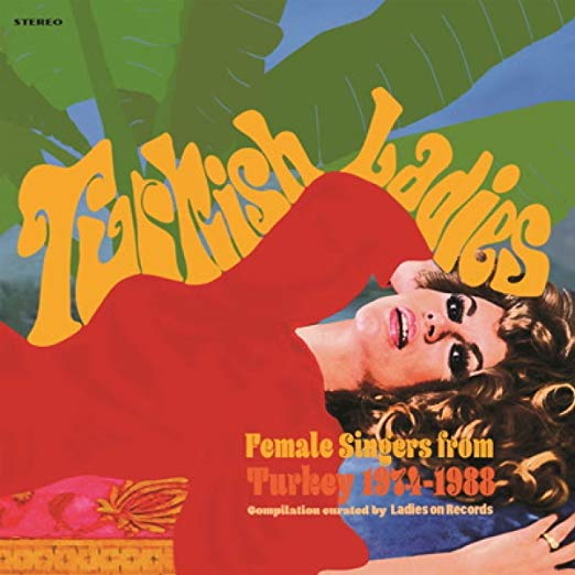 Various - Turkish Ladies. Female Singers from Turkey 1974 - 1988 - CD