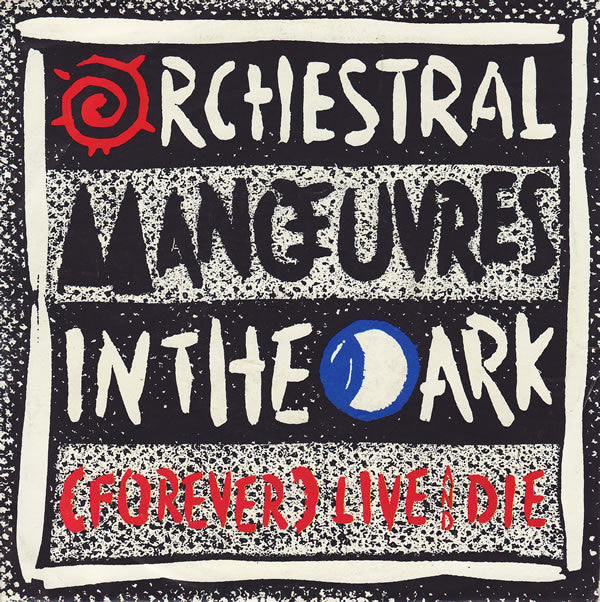 Orchestral Manoeuvre - (Forever) Live And Die - Used Vinyl Record 7"
