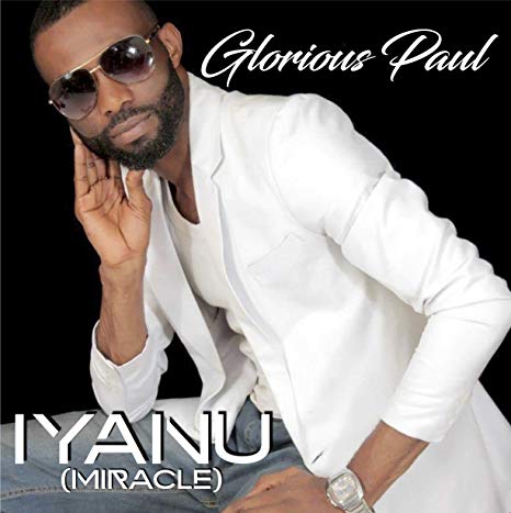 Glorious Paul - Iyanu (Miracle) - CD