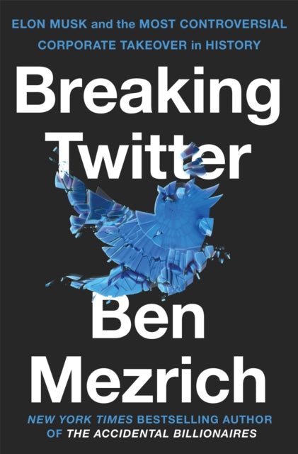 Ben Mezric - Breaking Twitter Elon Musk and the Most Controversial C