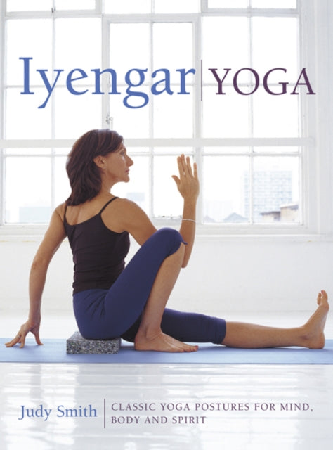 Judy Smith - Iyengar Yoga - Hardback