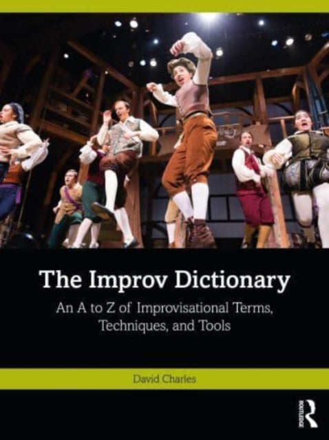 David Charles - Improv Dictionary An A to Z of Improvisational Terms
