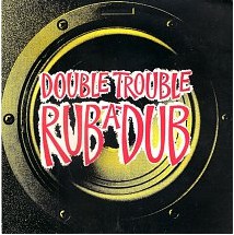 Double Trouble - Rub-A-Dub - Used Vinyl Record 7"