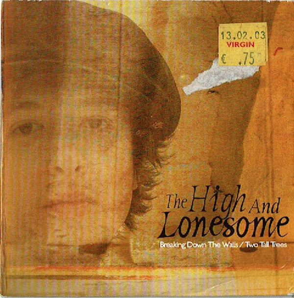 High And Lonesome - Breaking Down The Walls / Two Tall Trees - Used C