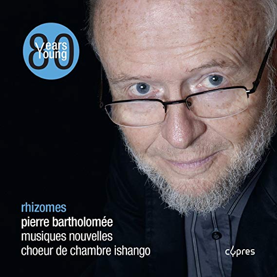 Choeur de Chambre Is - Pierre Bartholomée: Rhizomes - CD