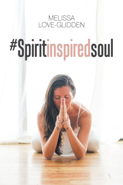 Love-Glidden - #Spiritinspiredsoul - New paperback or softback