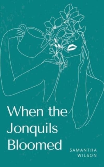 Wilson - When the Jonquils Bloomed - New paperback or softback
