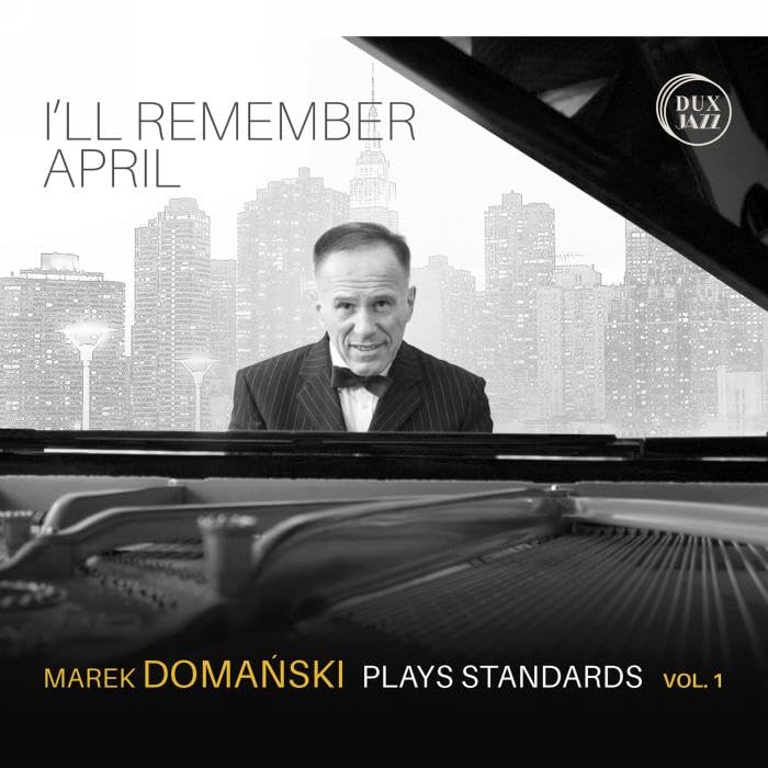 Marek Domanski - I'll Remember April - plays Standards Vol. 1 - CD