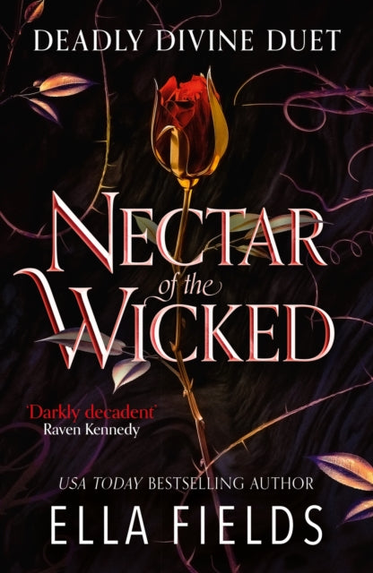Ella Fields - Nectar of the Wicked : The hot SUNDAY TIMES BESTSELLING
