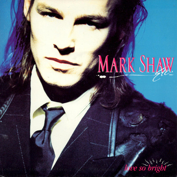 Mark Shaw - Love So Bright - Used Vinyl Record 7"