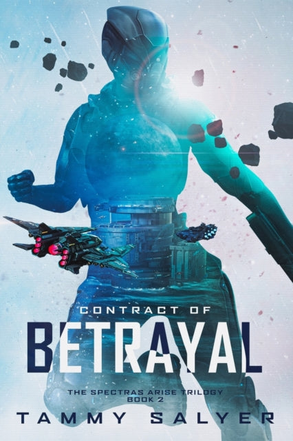 Salyer - Contract of Betrayal Spectras Arise, Book 2 - New paperback