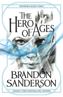Brandon Sanderson - Hero of Ages : Mistborn Book Three - Paperback