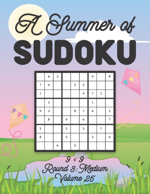 Zahlenspiel - A Summer of Sudoku 9 x 9 Round 3 Medium Volume 25 Rela