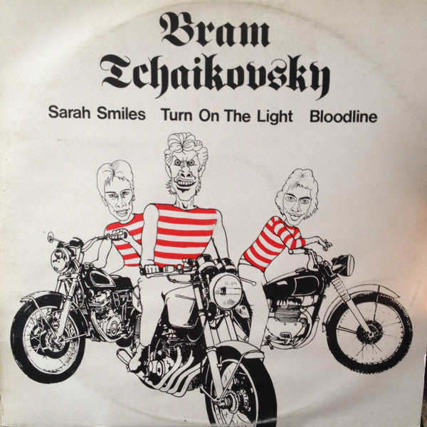 Bram Tchaikovsky - Sarah Smiles / Turn On The Light / Bloodline - Used