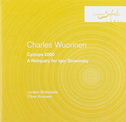 Charles Wuorinen - Cyclops 2000 / A Reliquary For Igor Stravinsky - CD