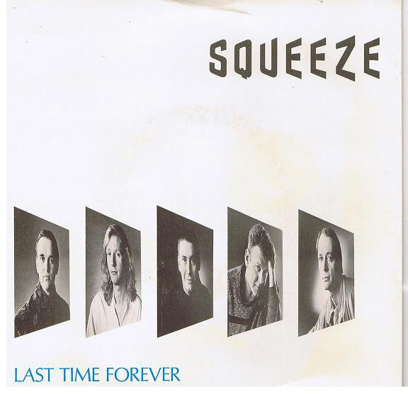 Squeeze - Last Time Forever - Used Vinyl Record 7"