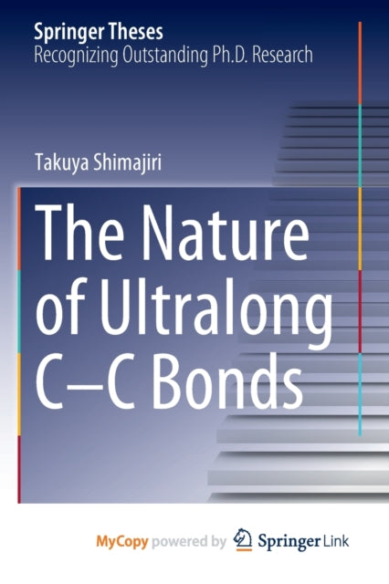 Shimajiri - Nature of Ultralong C-C Bonds - New paperback or softback