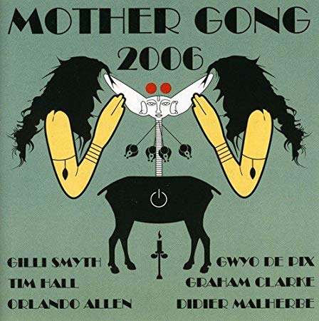 Mother Gong - 2006 - CD