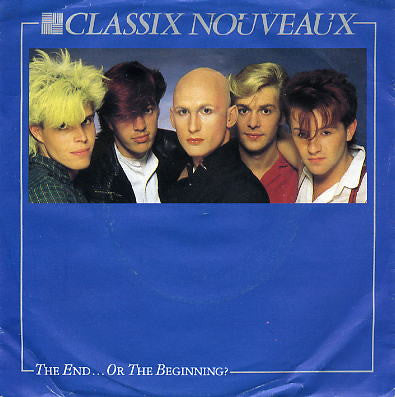 Classix Nouveaux - End... Or The Beginning? - Used Vinyl Record 7"