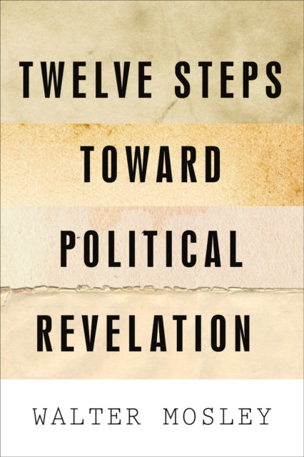 Mosley - Twelve Steps Toward Political Revelation - New paperback or s