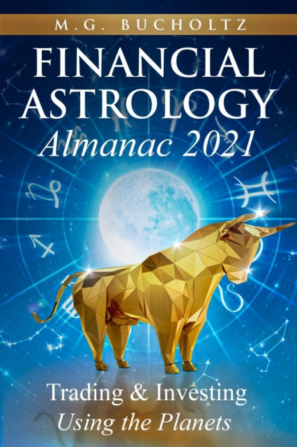 Bucholtz - Financial Astrology Almanac 2021 Trading & Investing U