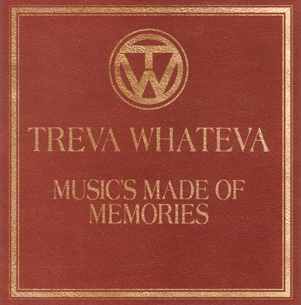 Treva Whateva - Music's Made Of Memories - Used CD