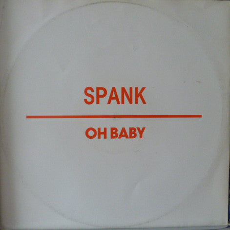 Spank - Oh Baby - Used Vinyl Record 12"