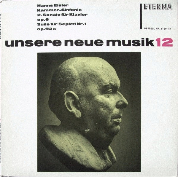 Hanns Eisler - Kammer-Sinfonie / 2. Sonate Fur Klavier, Op. 6 / Suite