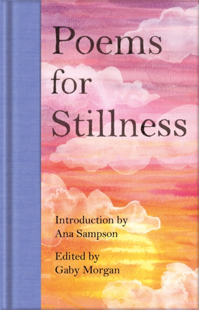 Ana Sampson - Poems for Stillness - New Hardback