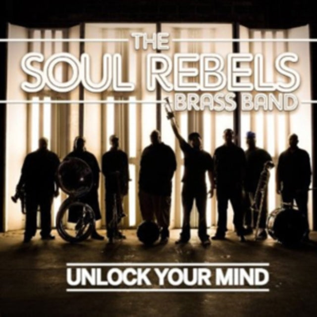 SOUL REBELS BRASS BA - UNLOCK YOUR MIND - CD