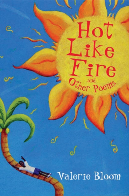 Valerie Bloom - Hot Like Fire Bind-up - Paperback