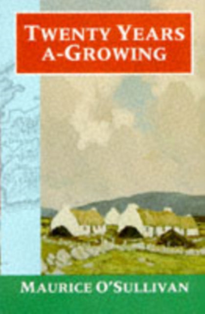 Maurice O'Sulliv - Twenty Years A-Growing - Paperback