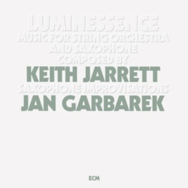 Keith Jarrett & Jan - Luminessence - Music for String Orchestra and Saxo