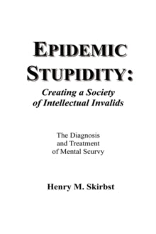 Skirbst - Epidemic Stupidity - New paperback or softback