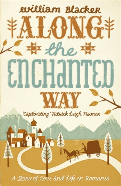 William Blacker - Along the Enchanted Way : A Story of Love and Life i