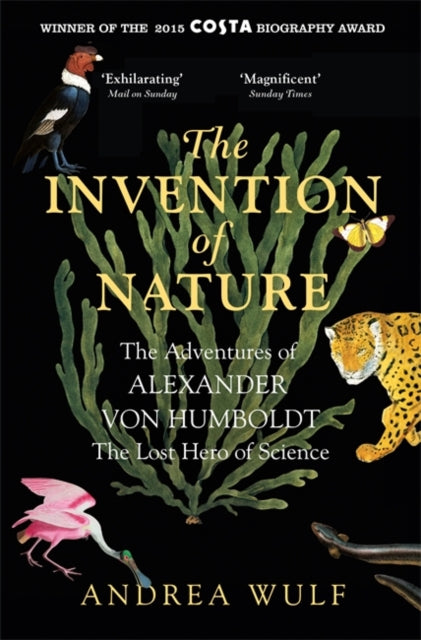 Andrea Wulf - Invention of Nature The Adventures of Alexander von Hu
