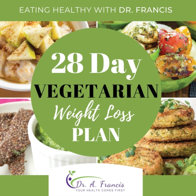 Francis - Eating Healthy with Dr. 28 Day Vegetarian Weight Loss Mea