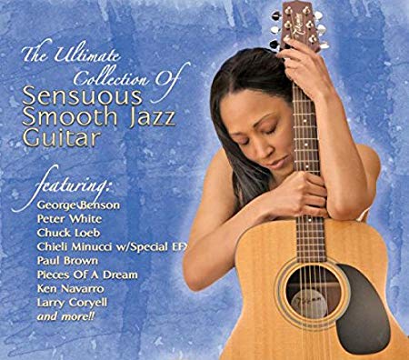 Various Artists - Ultimate Collection of Sensuous Smooth Jazz Guitar - C