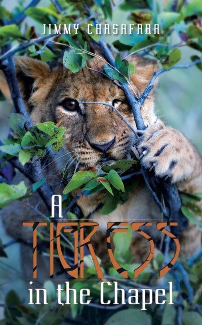 Chasafara - A Tigress in the Chapel - New paperback or softback