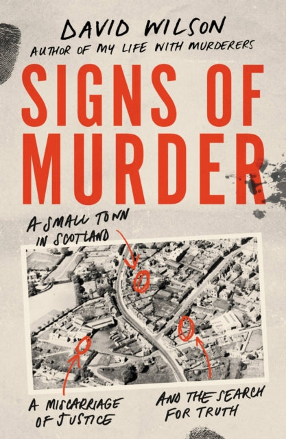 David Wilson - Signs of Murder : A small town in Scotland, a miscarria