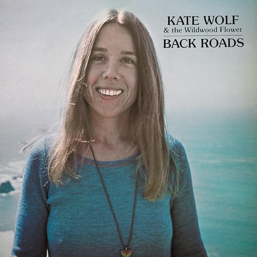 Kate Wolf - Back Roads - New CD