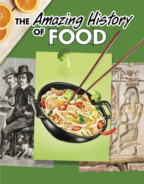 Kesha Grant - Amazing History of Food - Hardback