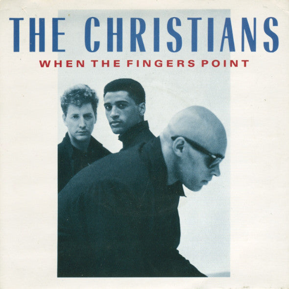 Christians - When The Fingers Point - Used Vinyl Record 7"