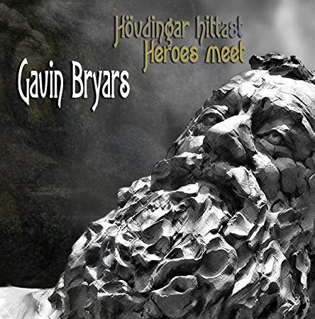 Gavin Bryars - Hövdingar Hittast ("Heroes Meet") - Music From The Faroe