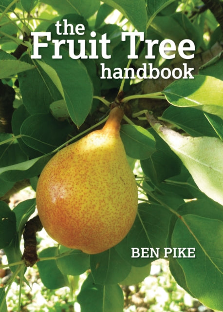 Ben Pike - Fruit Tree Handbook - Paperback