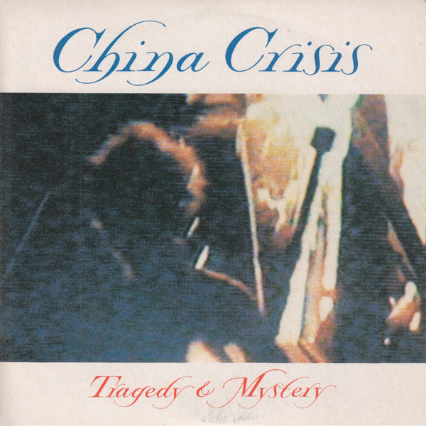 China Crisis - Tragedy & Mystery - Used Vinyl Record 7"