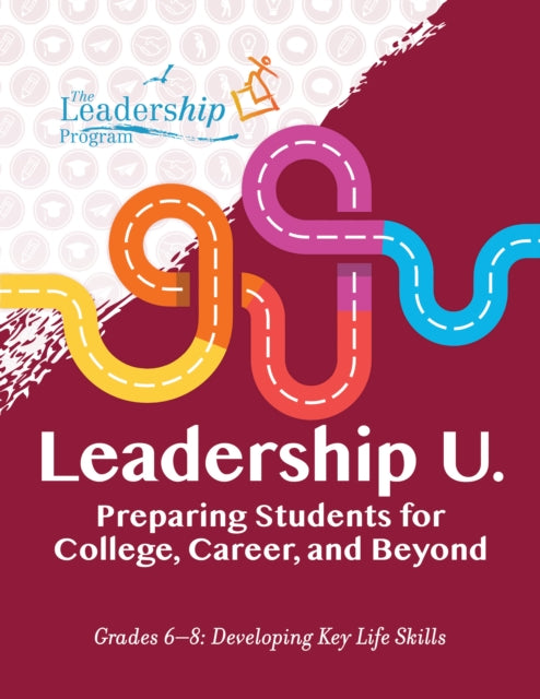 Program - Leadership U. Preparing Students for College, Career, and