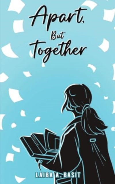 Laiba A Basit - Apart, But Together - Paperback
