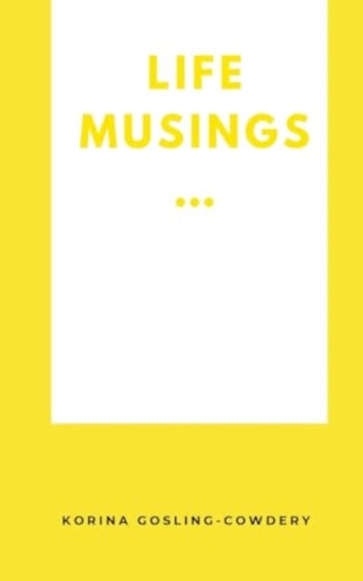 Gosling-Cowdery - Life musings... - New paperback or softback